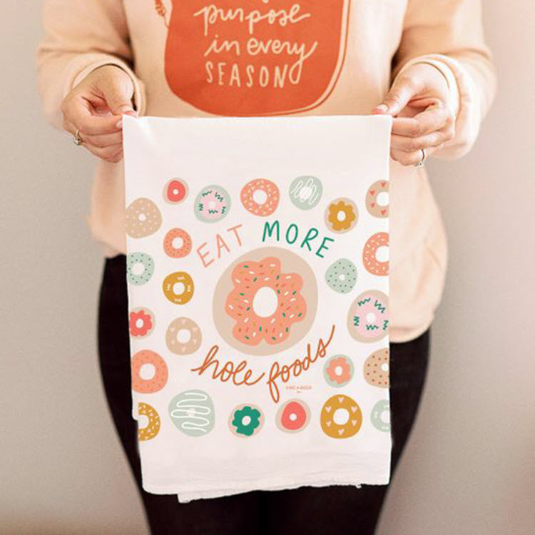 Eat More Hole Foods Flour Sack Kitchen Towel